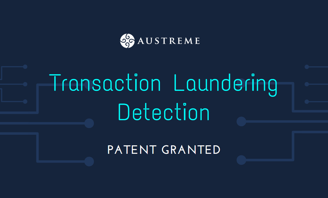 Austreme Has Been Granted a Patent of Its Transaction Laundering Detection Technology
