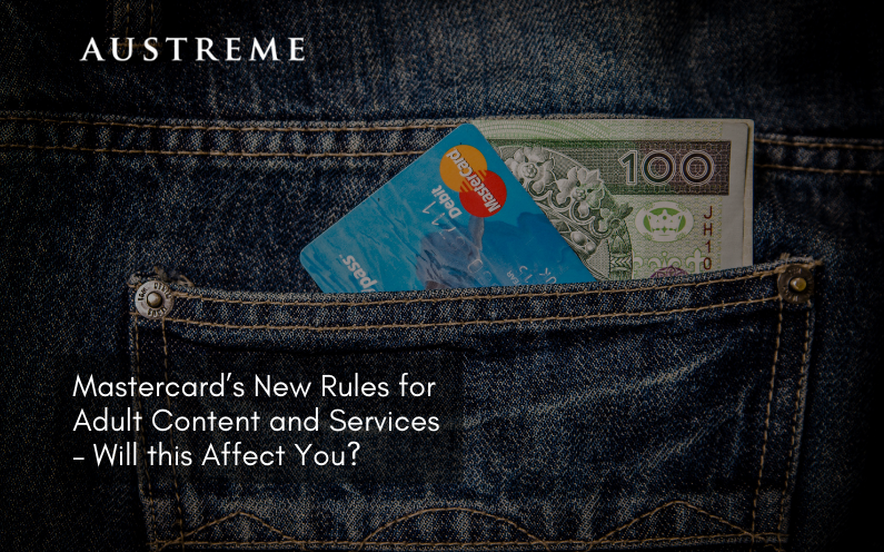 Mastercard’s New Rules for Adult Content and Services – Will this Affect You?