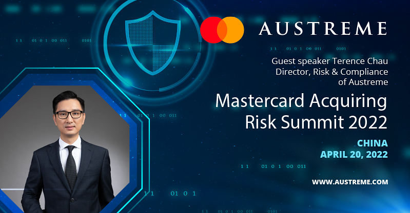 Austreme Director Terence Chau is invited to speaking at the Mastercard Acquiring Risk Summit 2022