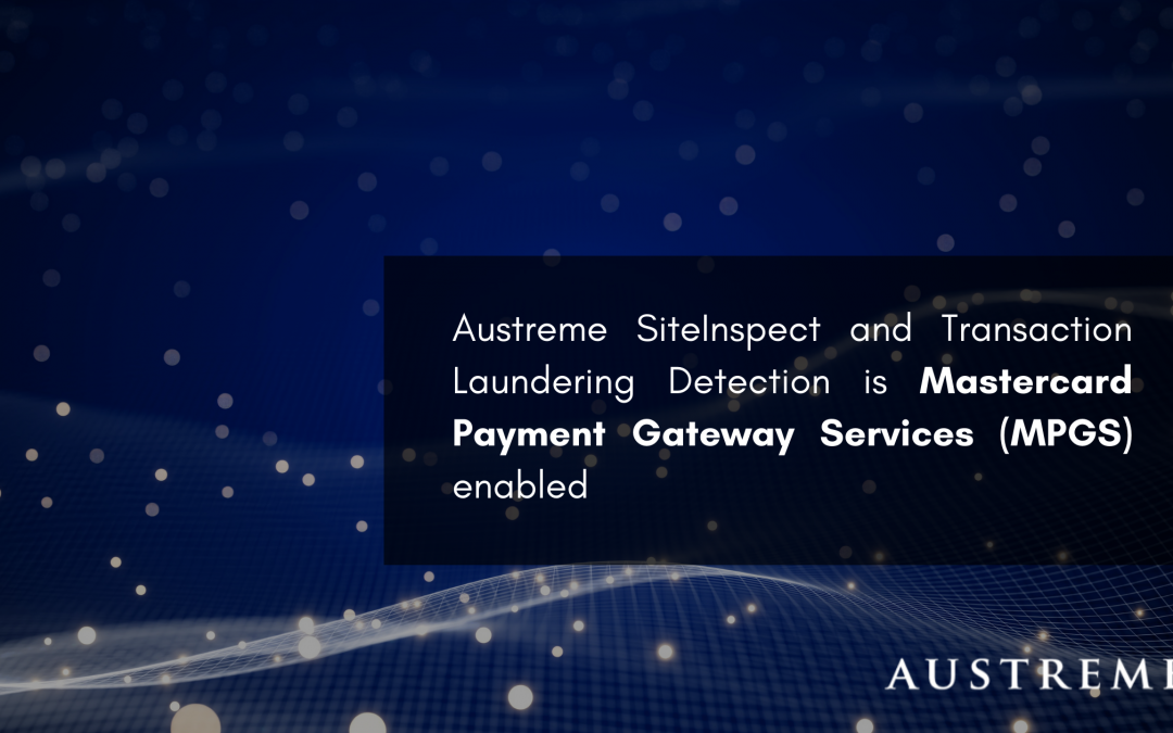 Austreme SiteInspect and Transaction Laundering Detection is Mastercard Payment Gateway Services (MPGS) enabled