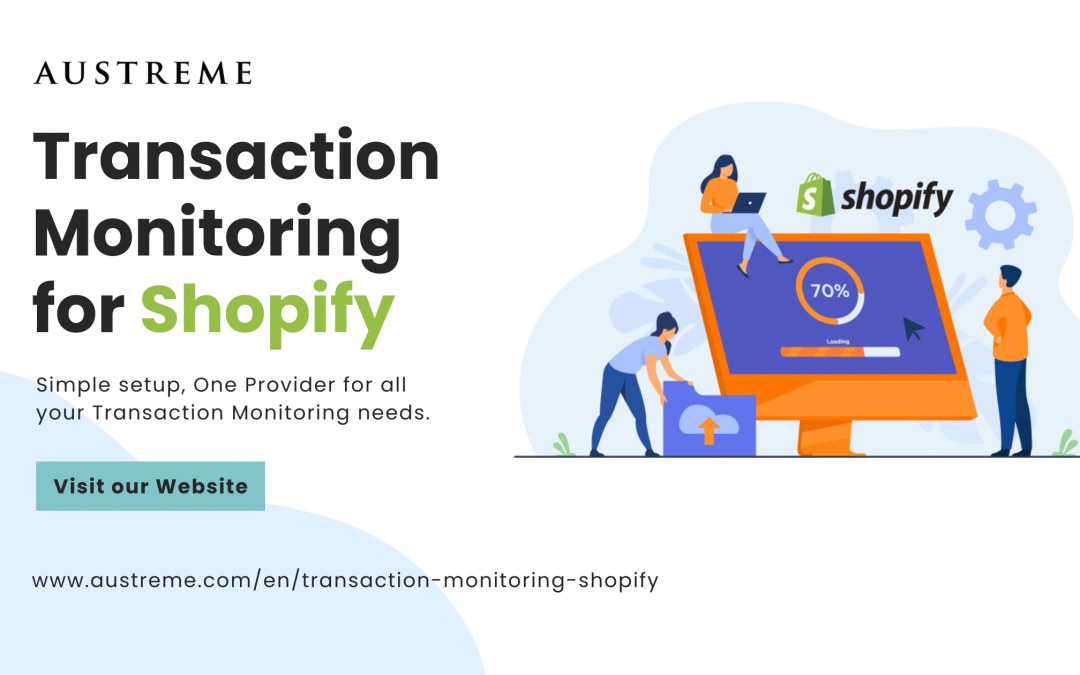 Austreme’s Transaction Monitoring service can be used in Merchant Shopify websites
