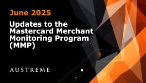 A graphic featuring the title "Updates to the Mastercard Merchant Monitoring Program (MMP)" with the date "June 2025" and the word "AUSTREME" at the bottom. The background consists of geometric shapes in shades of orange and black.